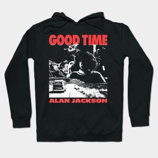 Alan Jackson Good Time Hoodie